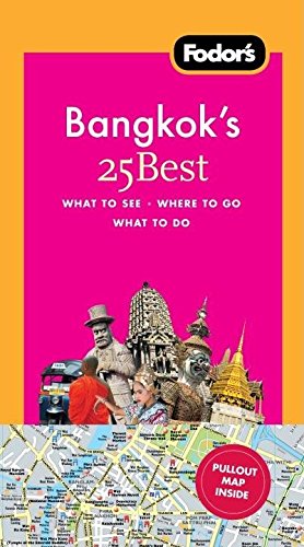 Fodor's Bangkok's 25 Best, 5th Edition (Full-color Travel Guide, 5, Band 5) Travel
