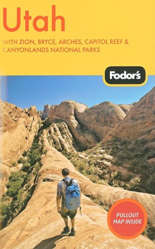 Fodor's Utah, 4th Edition: With Zion, Bryce, Arches, Capitol Reef & Canyonlands National Parks (Travel Guide, 4, Band 4) Leisure, Home & Garden