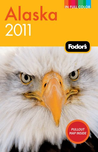 Fodor's Alaska 2011 (Full-color Travel Guide) Leisure, Home & Garden
