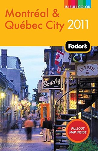 Fodor's Montreal & Quebec City 2011 (Full-color Travel Guide) Leisure, Home & Garden