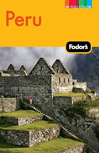 Fodor's Peru (Full-color Travel Guide, 4) Leisure, Home & Garden