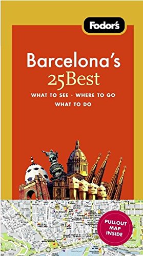 Fodor's Barcelona's 25 Best, 6th Edition (Full-color Travel Guide, 6, Band 6) Travel