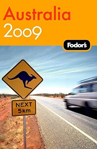 Fodor's Australia 2009 (Travel Guide) Leisure, Home & Garden