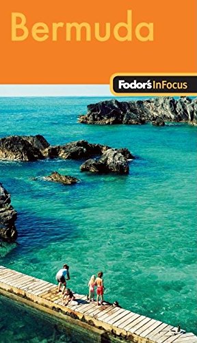 Fodor's In Focus Bermuda, 1st Edition (Travel Guide, 1) Travel