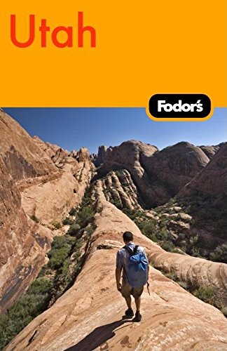 Fodor's Utah, 3rd Edition: With Zion, Bryce, Arches, Capitol Reef & Canyonlands National Parks (Travel Guide, 3, Band 3) Leisure, Home & Garden