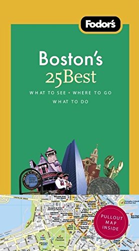 Fodor's Boston's 25 Best, 6th Edition (Full-color Travel Guide, 6, Band 6) Travel Guides