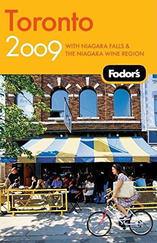 Fodor's Toronto 2009: With Niagara Falls & the Niagara Wine Region (Travel Guide) Leisure, Home & Garden