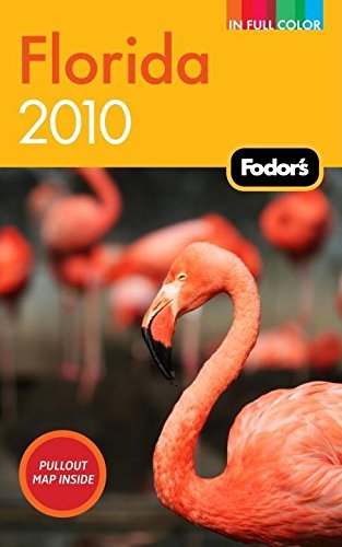 Fodor's Florida 2010 (Full-color Travel Guide) Leisure, Home & Garden
