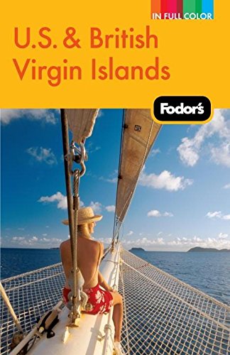 Fodor's U.S. & British Virgin Islands, 22nd Edition (Full-color Travel Guide, 22) Leisure, Home & Garden