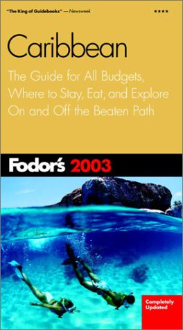 Fodor's Caribbean 2003 (Travel Guide) Leisure, Home & Garden