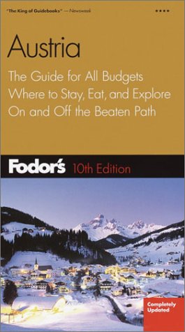 Fodor's Austria: The Guide for All Budgets, Where to Stay, Eat, and Explore on and Off the Beaten Path book