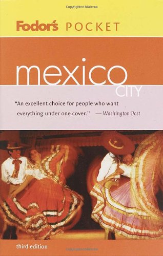 Fodor's Pocket Mexico City, 3rd Edition (Travel Guide) Leisure, Home & Garden
