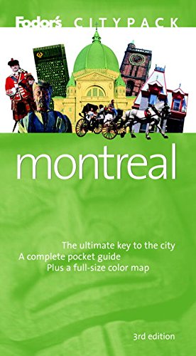 Fodor's Citypack Montreal, 3rd Edition (Citypacks, 3) Travel