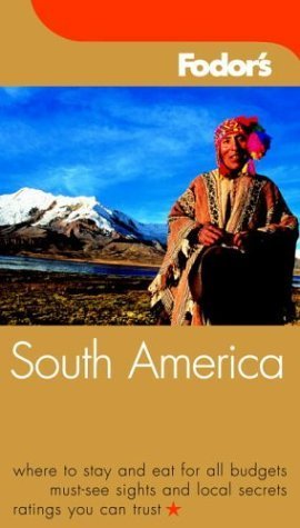 Fodor's South America, 6th Edition (Travel Guide, 6) Leisure, Home & Garden