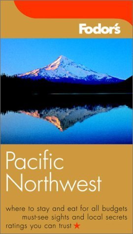 Fodor's Pacific Northwest, 15th Edition (Travel Guide, 15) Leisure, Home & Garden