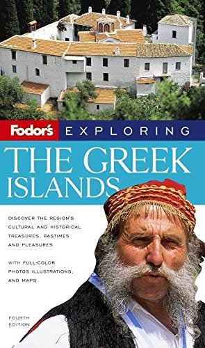 Fodor's Exploring the Greek Islands, 3rd Edition (Exploring Guides, 3) Travel