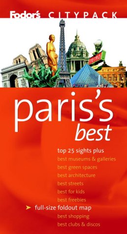 Fodor's Citypack Paris's Best, 5th Edition (Citypacks, 5, Band 5) Leisure, Home & Garden