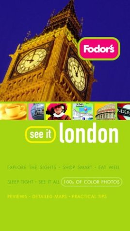Fodor's See It London, 1st Editon (Full-color Travel Guide, 1) Travel