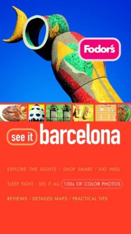 Fodor's See It Barcelona, 1st Edition (Full-color Travel Guide, 1) Travel