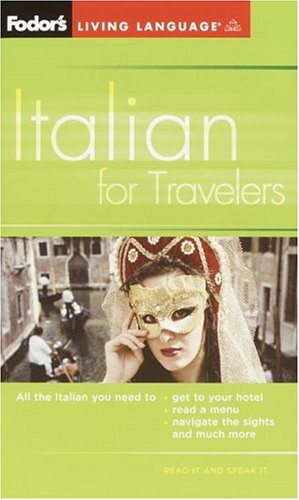 Fodor's Italian for Travelers (Phrase Book), 3rd Edition (Fodor's Living Language) Leisure, Home & Garden