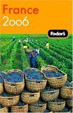 Fodor's France 2006 (Travel Guide) Leisure, Home & Garden
