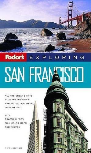 Fodor's Exploring San Francisco, 5th Edition (Exploring Guides, 5, Band 5) Leisure, Home & Garden