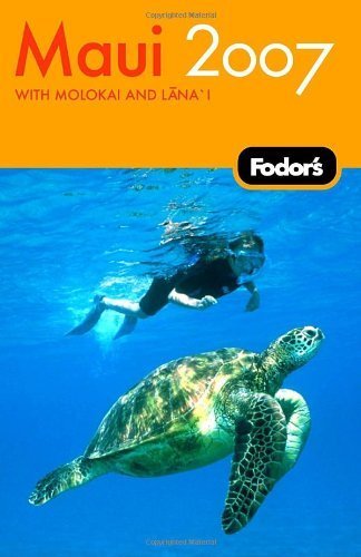 Fodor's Maui 2007 (Travel Guide) Leisure, Home & Garden