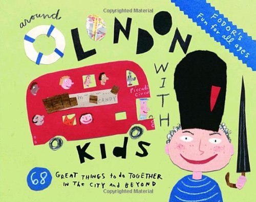 Fodor's Around London with Kids, 3rd Edition (Travel Guide, 3) Leisure, Home & Garden