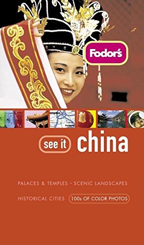 Fodor's See It China, 1st Edition (Full-color Travel Guide, 1) Travel