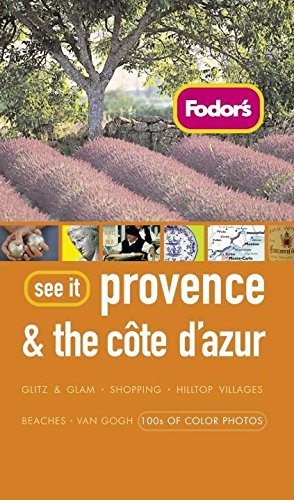 Fodor's See It Provence and the Cote d'Azur, 2nd Edition (Full-color Travel Guide, 2) Travel