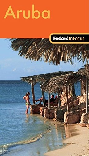 Fodor's In Focus Aruba, 1st Edition (Travel Guide, 1) Leisure, Home & Garden