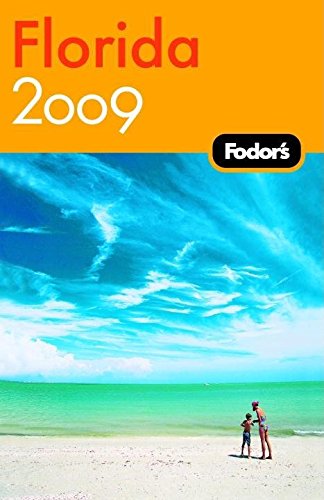 Fodor's Florida 2009 (Travel Guide) Leisure, Home & Garden