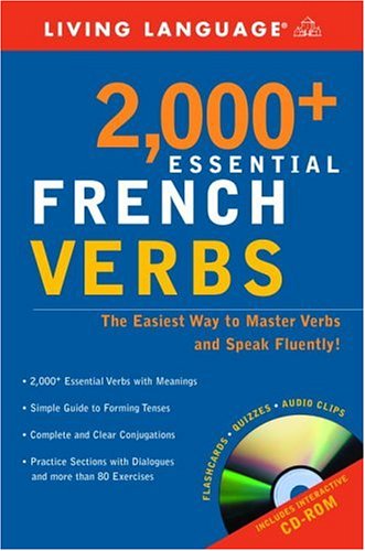 2000+ Essential French Verbs: Learn the Forms, Master the Tenses, and Speak More Fluently! (Living Language Essential Vocabulary Verbs) Foreign Languages ​​& Dictionaries