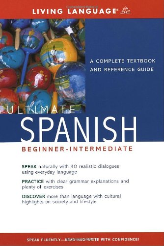 Ultimate Spanish: Beginner-Intermediate (Living Language Ultimate Basic-Intermed) Foreign Languages ​​& Dictionaries