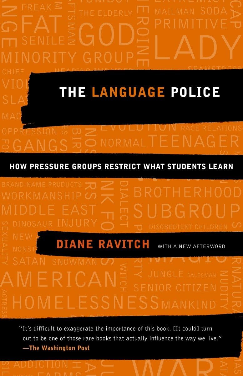 The Language Police: How Pressure Groups Restrict What Students Learn (Vintage) Books