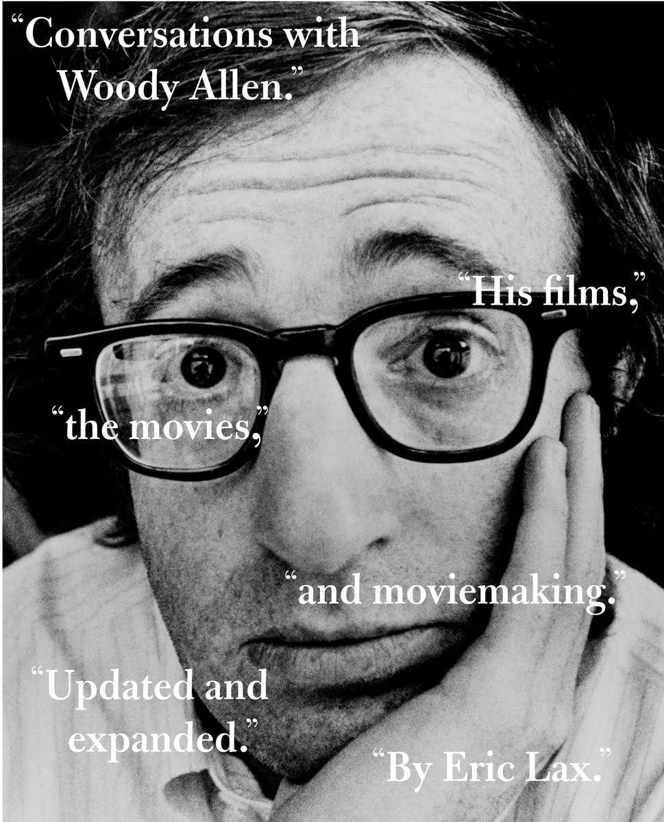 Conversations with Woody Allen: His Films, the Movies, and Moviemaking Drama