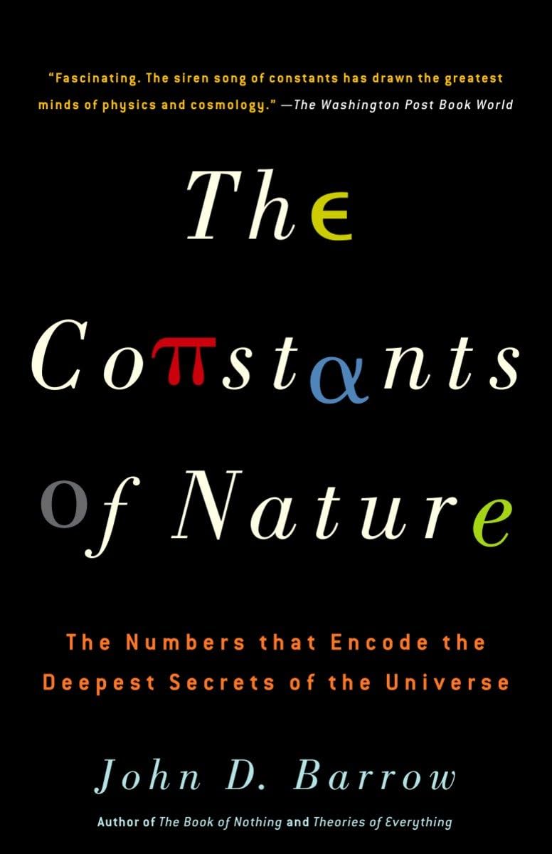 The Constants of Nature: The Numbers That Encode the Deepest Secrets of the Universe (Vintage) Philosophy