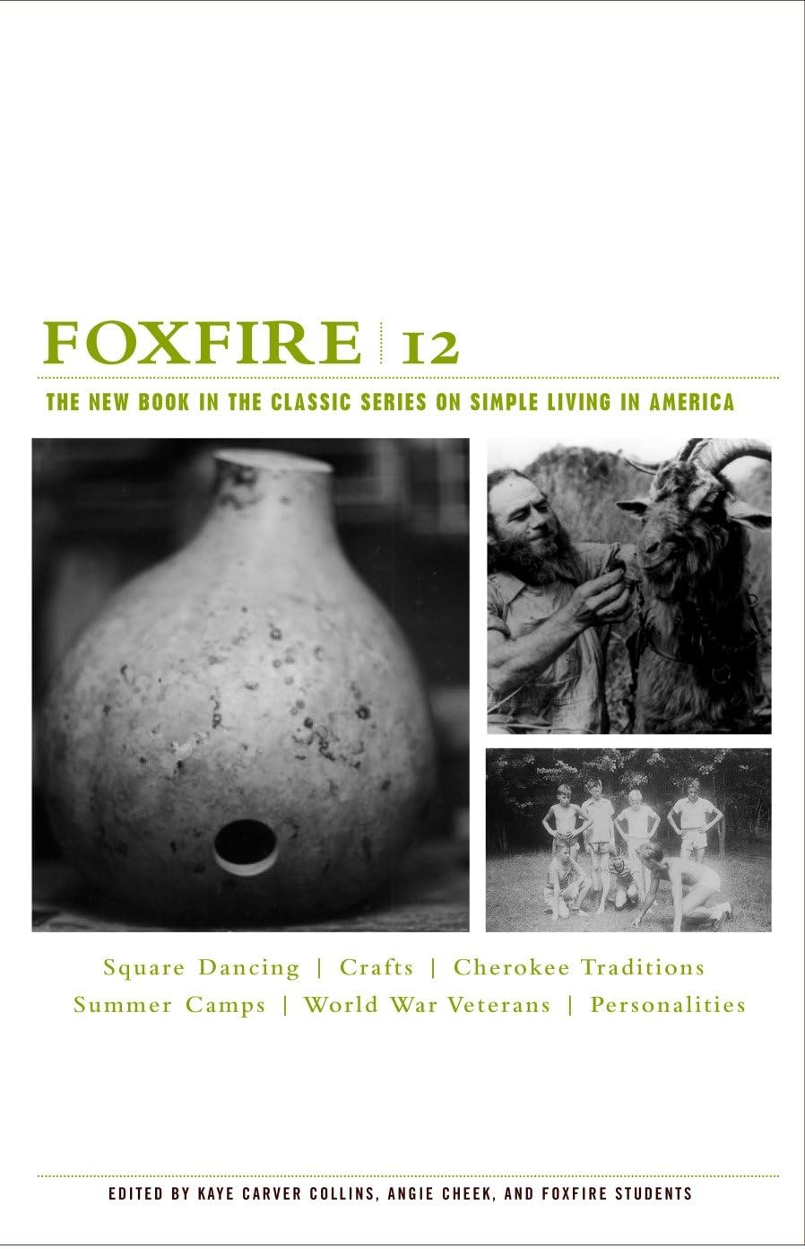 Foxfire 12: Square Dancing, Crafts, Cherokee Traditions, Summer Camps, World War Veterans, Personalities book