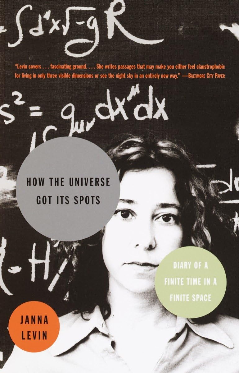 How the Universe Got Its Spots: Diary of a Finite Time in a Finite Space Memories