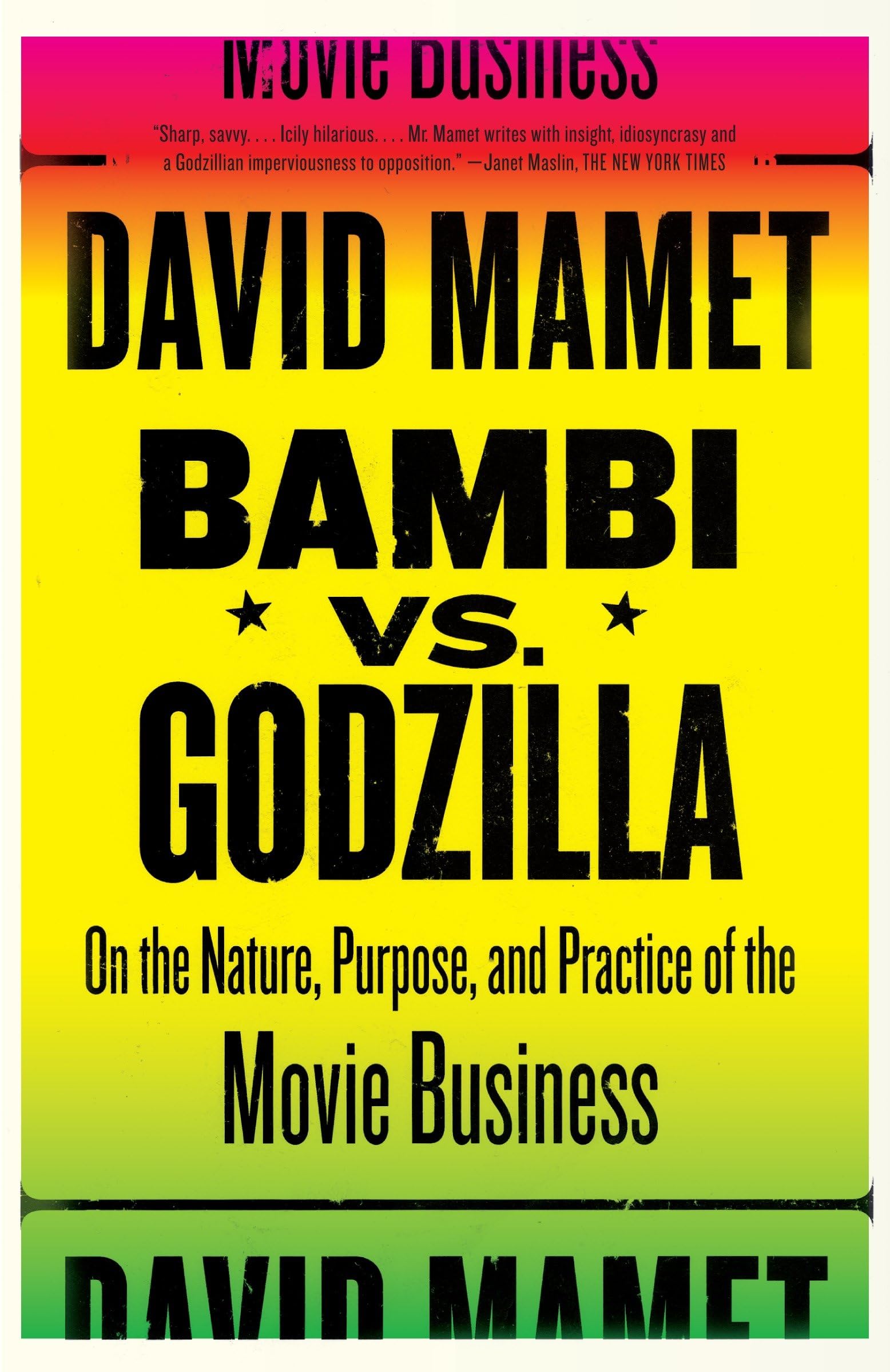 Bambi vs. Godzilla: On the Nature, Purpose, and Practice of the Movie Business (Vintage) Media & Communication