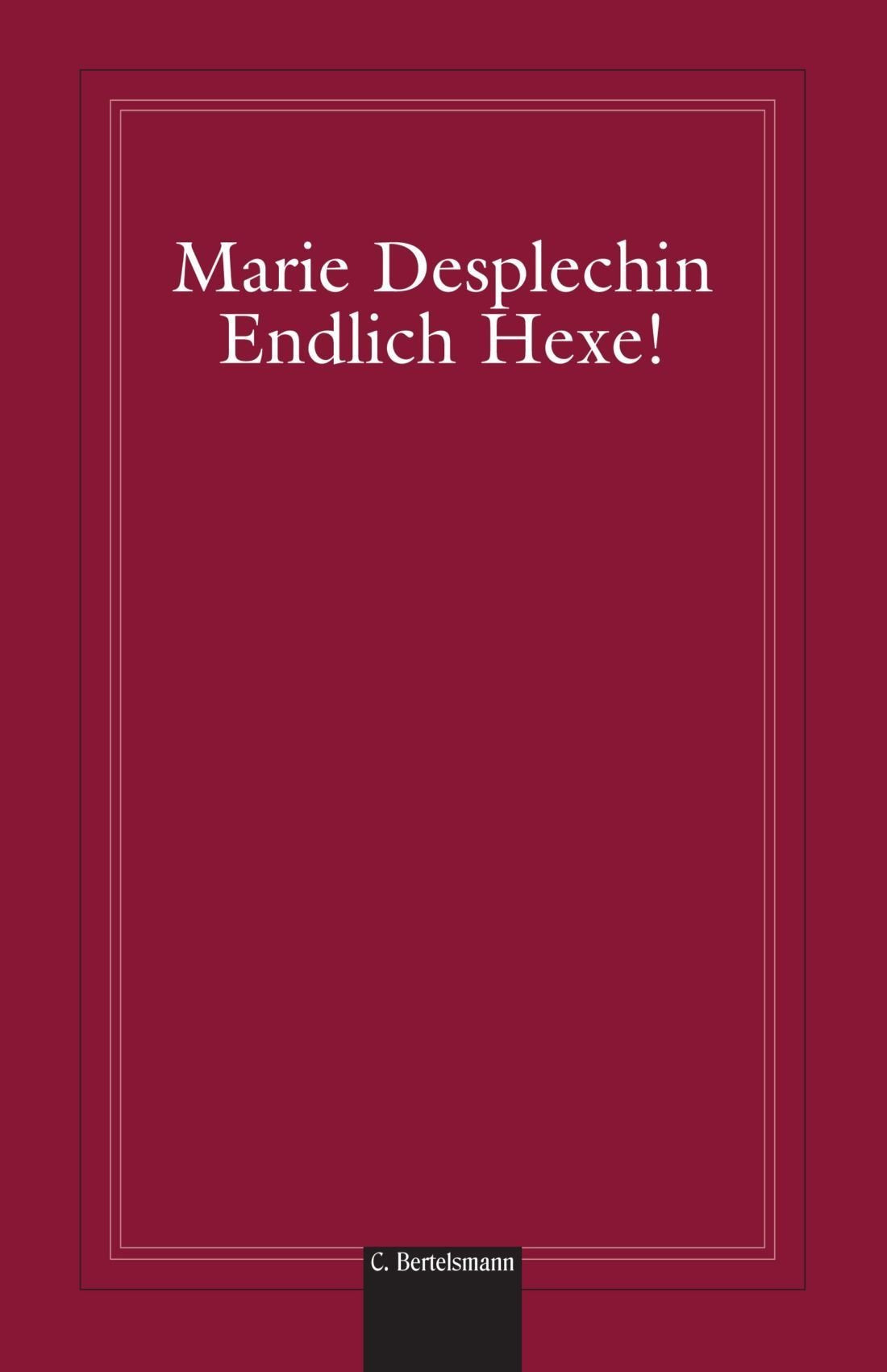Endlich Hexe!/at Last a Witch! Novels & Short Stories
