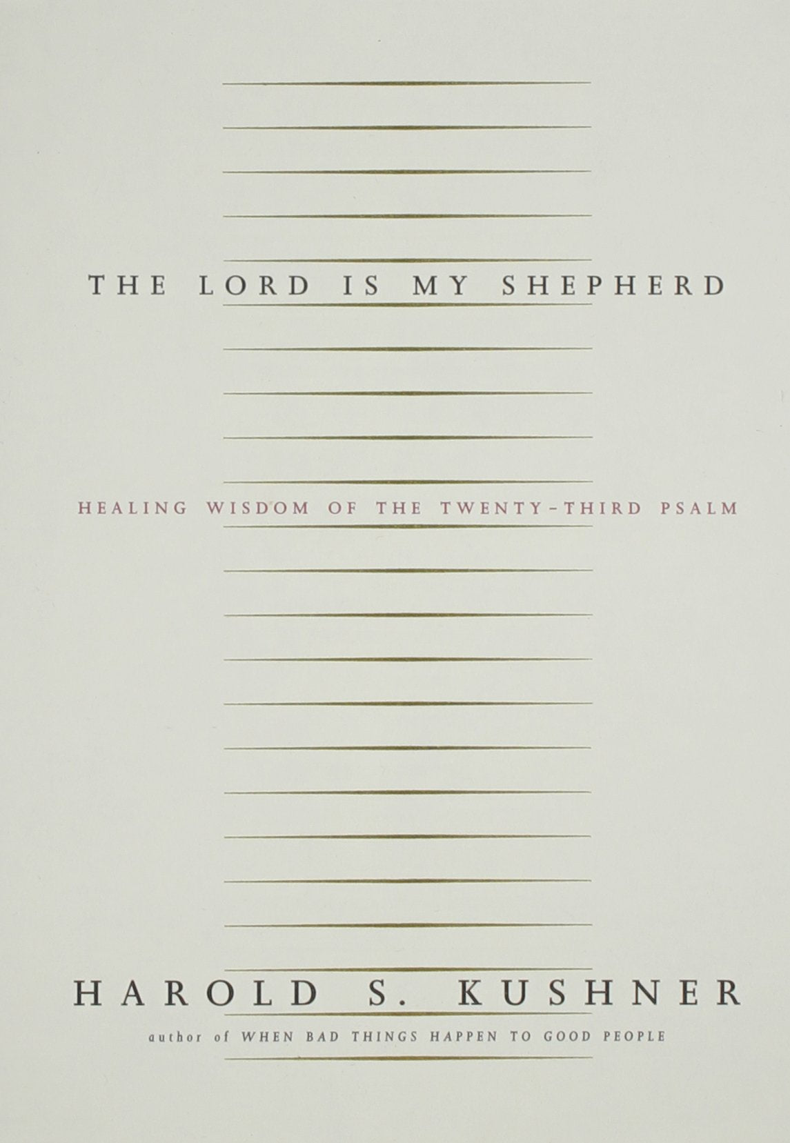 The Lord Is My Shepherd: The Healing Wisdom of the Twenty-Third Psalm book