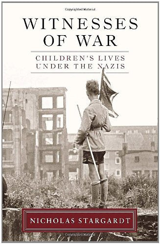 Witnesses of War: Children's Lives Under the Nazis Social Sciences