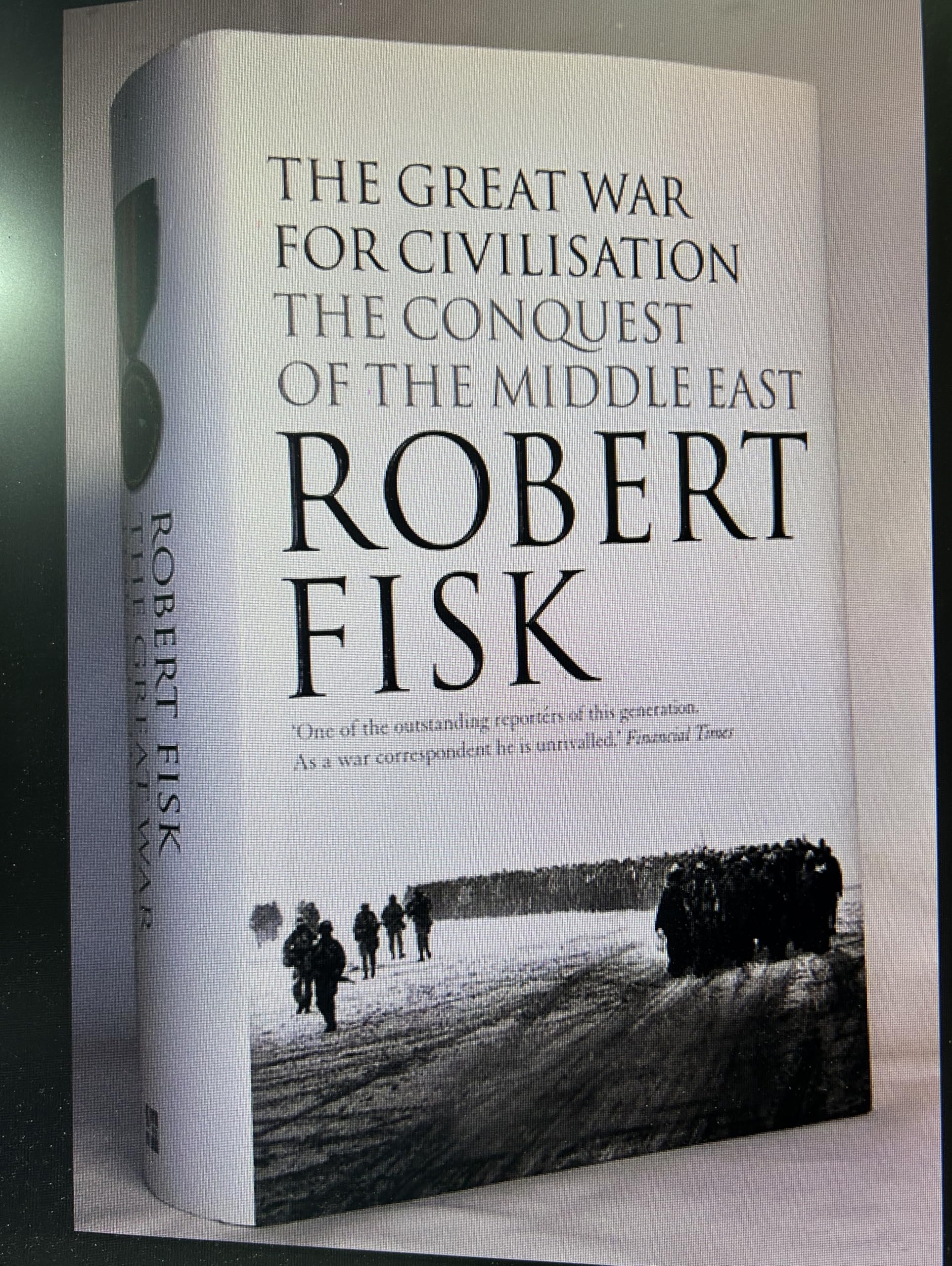 The Great War for Civilisation: The Conquest of the Middle East book