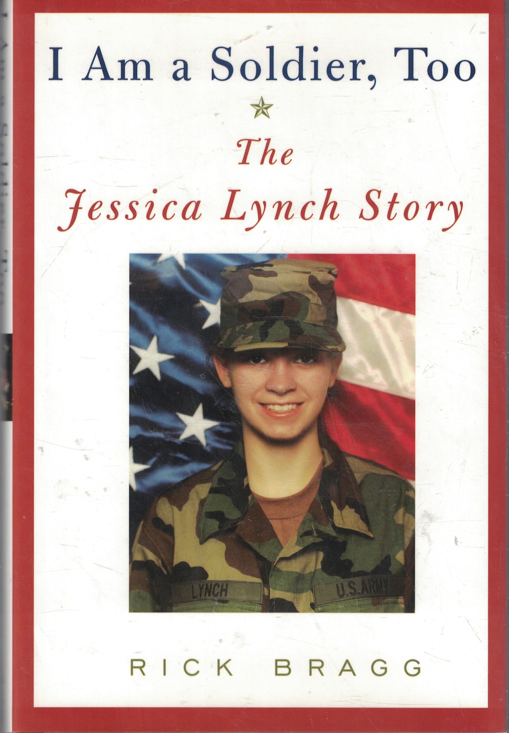 I Am a Soldier, Too: The Jessica Lynch Story Art & Literature