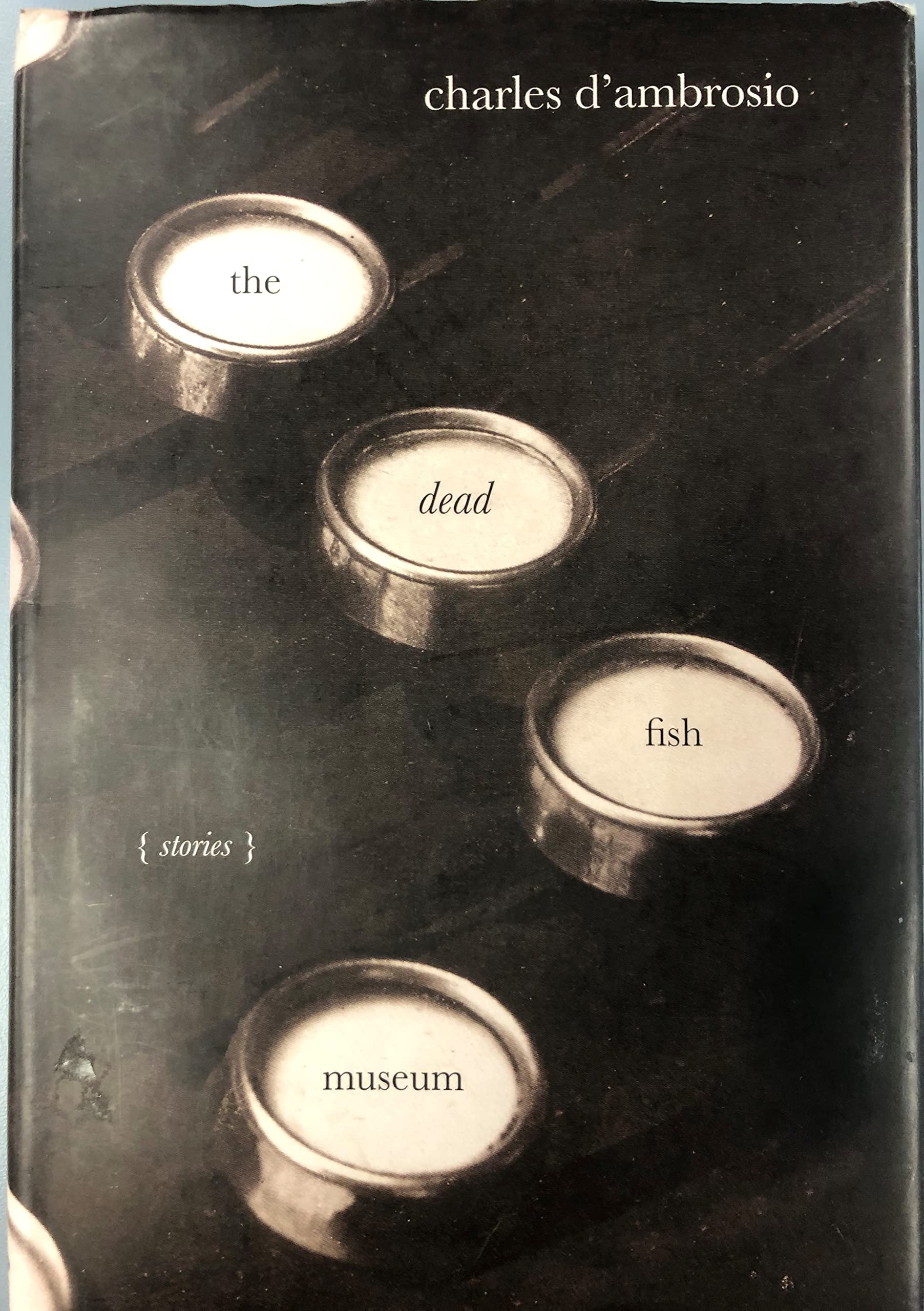 The Dead Fish Museum: Stories Essays & Short Stories