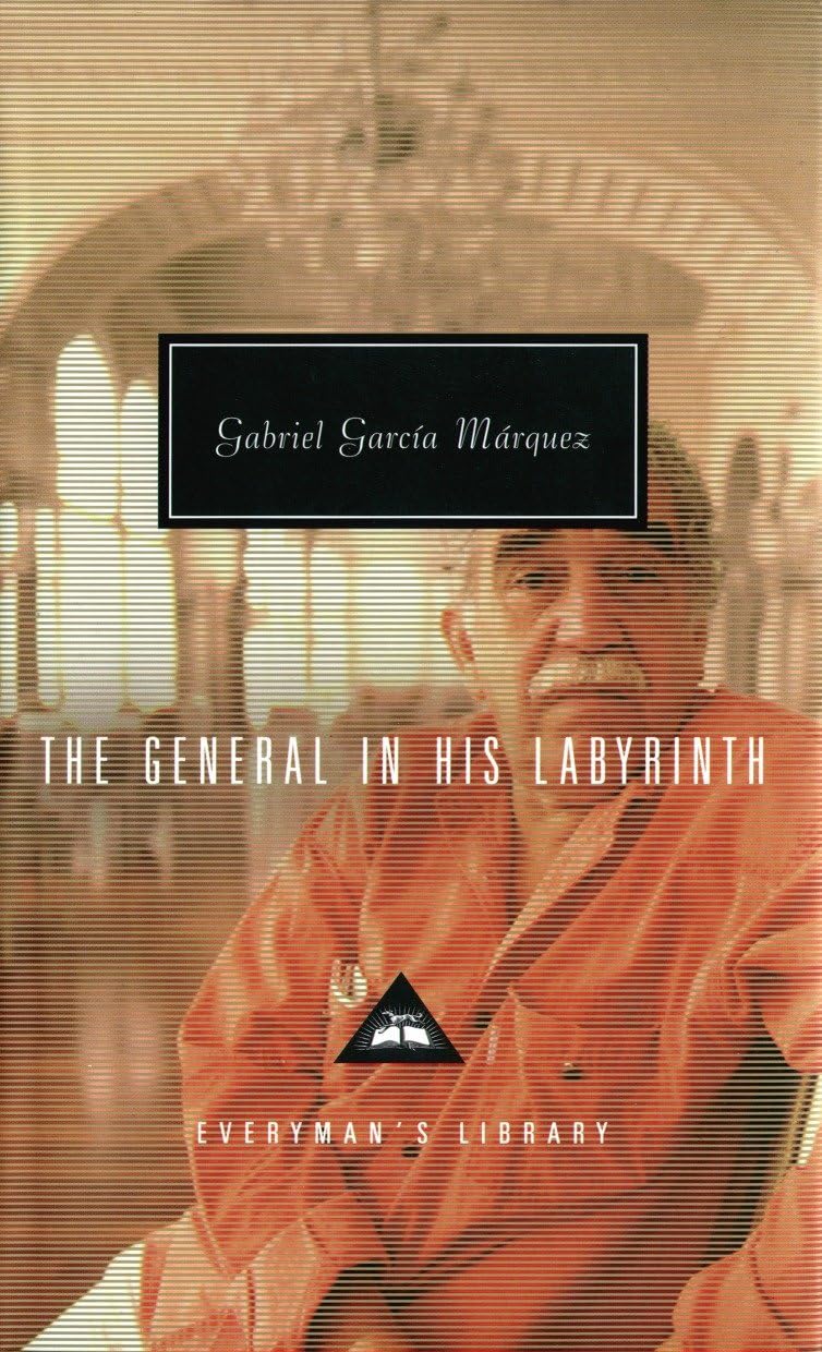 The General in His Labyrinth: Translated and Introduced by Edith Grossman (Everyman's Library Contemporary Classics Series) Contemporary literature