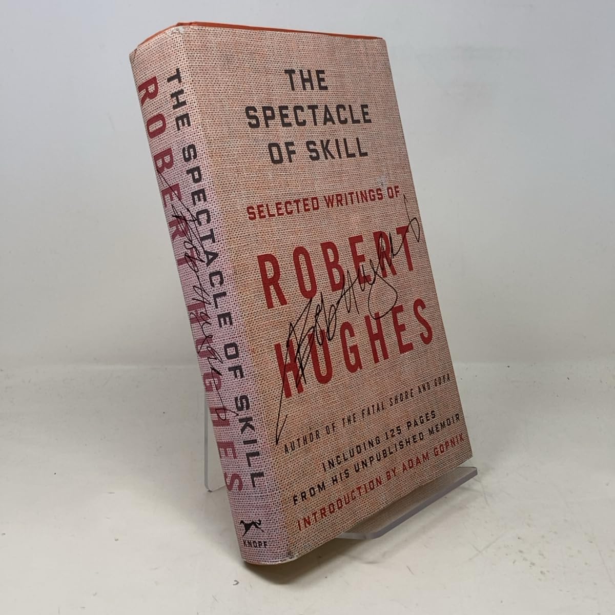 The Spectacle of Skill: Selected Writings of Robert Hughes Contemporary literature