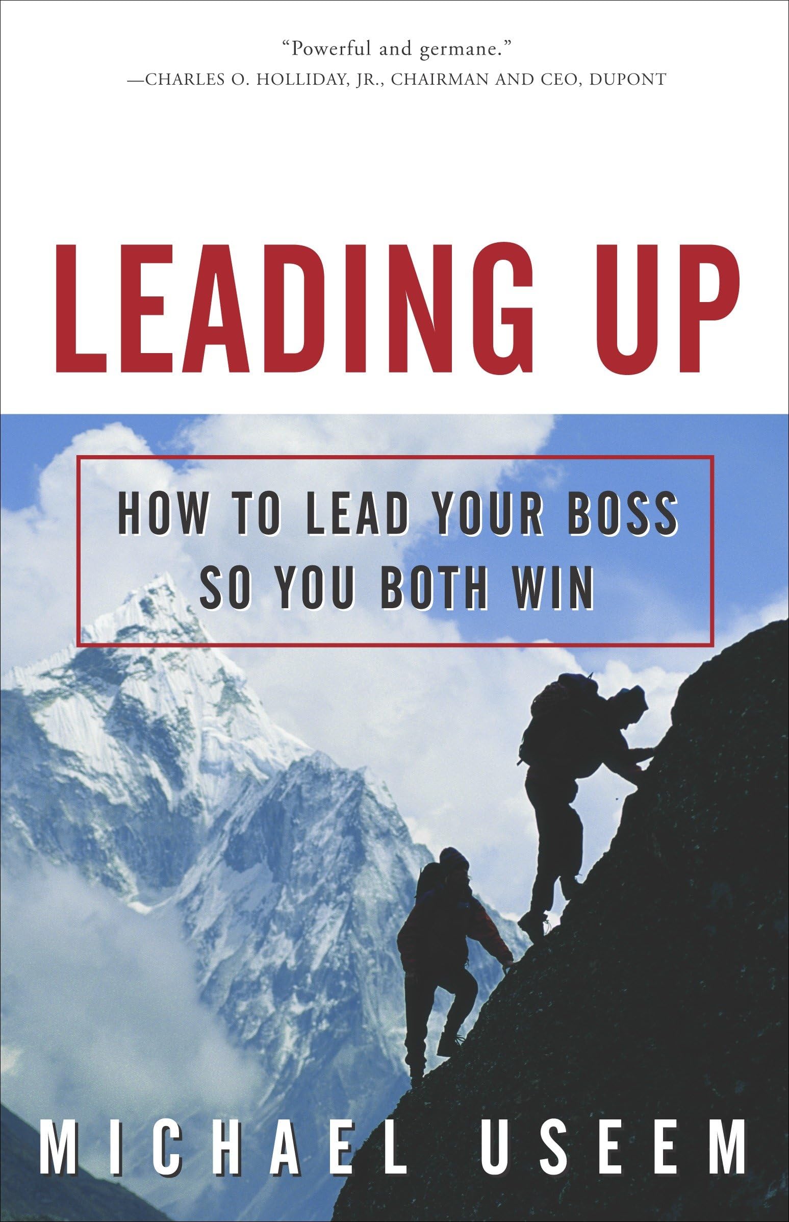 Leading Up: How to Lead Your Boss So You Both Win book