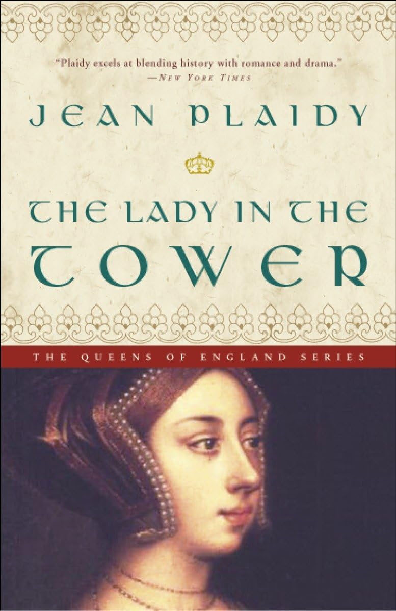 The Lady in the Tower: A Novel (A Queens of England Novel, Band 4) Historical Fiction